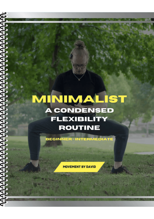 MINIMALIST: A condensed flexibility routine (Print Version)